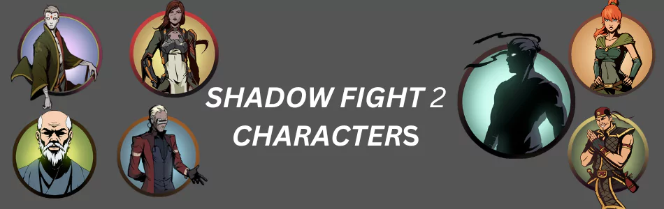 Characters in the  Shadow Fight 2